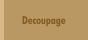 Decoupage